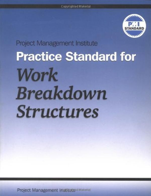 Cover Art for B01K3HGFOY, Project Management Institute Practice Standard for Work Breakdown Structures by Project Management Institute (2001-01-02) by Project Management Institute