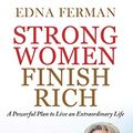 Cover Art for B087DZC2YL, Strong Women Finish Rich: A Powerful Plan To Live An Extraordinary Life by Edna Ferman