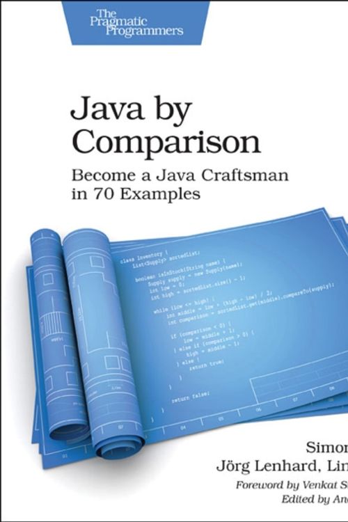 Cover Art for 9781680502879, Java by Comparison - Become a Java Craftsman in 70 Examples by Simon Harrer