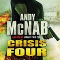 Cover Art for 9780552163545, Crisis Four: (Nick Stone Book 2) by Andy McNab