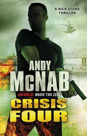 Cover Art for 9780552163545, Crisis Four: (Nick Stone Book 2) by Andy McNab