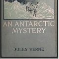 Cover Art for 1230000101806, An Antarctic Mystery by Verne Jules