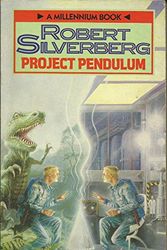 Cover Art for 9780099624608, Project Pendulum (Millennium) by Robert Silverberg