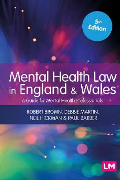 Cover Art for 9781529602852, Mental Health Law in England and Wales by Robert A. Brown