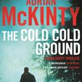 Cover Art for 9781847657954, The Cold Cold Ground by Adrian McKinty