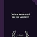 Cover Art for 9781341114564, God the Known and God the Unknown by Samuel Butler
