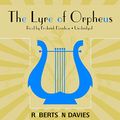 Cover Art for 9781441709837, The Lyre of Orpheus by Robertson Davies