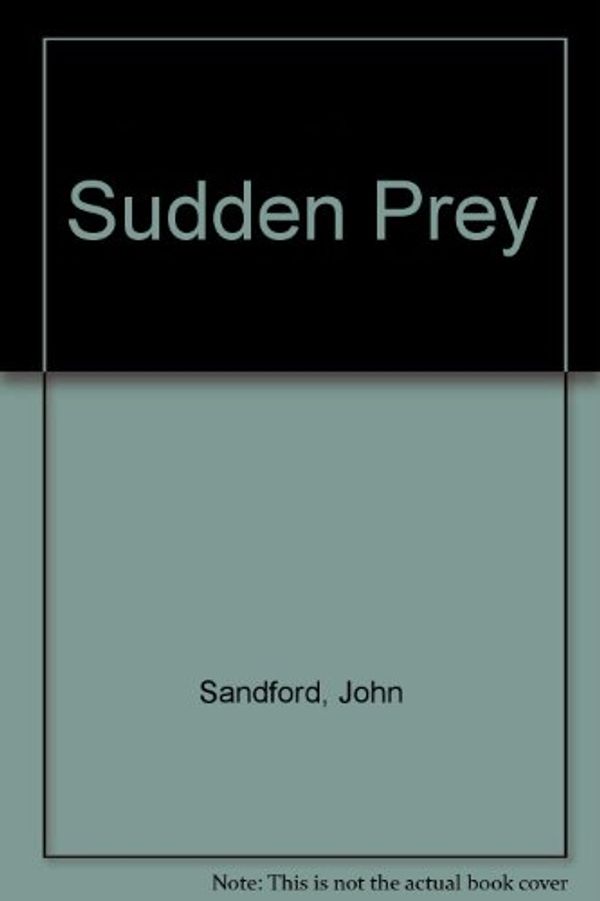 Cover Art for 9780783818290, Sudden Prey by John Sandford
