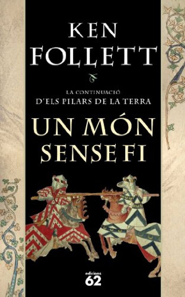 Cover Art for 9788429760491, Un Mon Sense Fi (World Without End) by Ken Follett