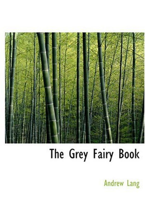 Cover Art for 9780554237558, The Grey Fairy Book by Andrew Lang