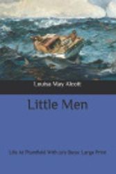 Cover Art for 9798655282346, Little Men: Life At Plumfield With Jo's Boys: Large Print by Alcott, Louisa May