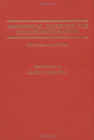 Cover Art for 9780398059002, Anatomical Guide for the Electromyographer by Aldo Perotto, Perotto