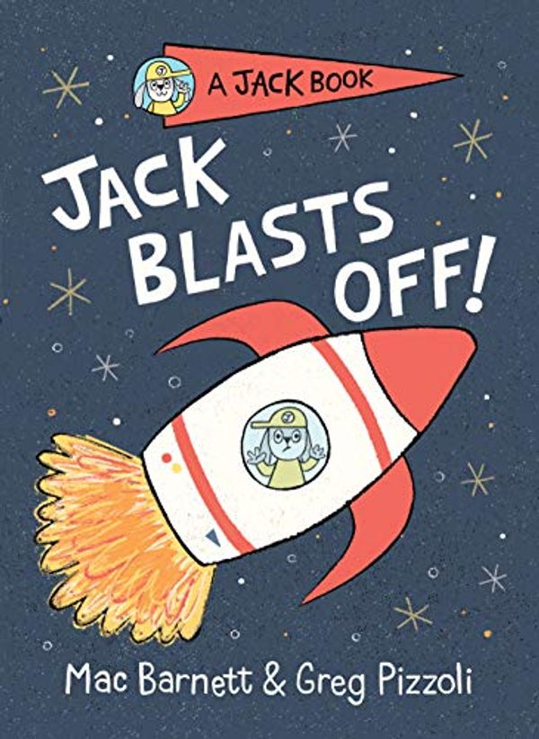 Cover Art for B07MQNNJT5, Jack Blasts Off (A Jack Book Book 2) by Mac Barnett