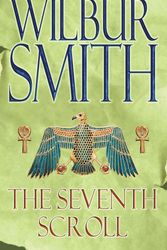 Cover Art for 9780330449953, The Seventh Scroll by Wilbur Smith
