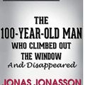 Cover Art for 9781681015552, Conversation Starters the 100-Year-Old Man Who Climbed Out the Window and Disappeared by Jonas Jonass by Dailybooks