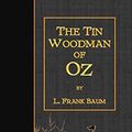 Cover Art for 9781502813657, The Tin Woodman of Oz by L. Frank Baum