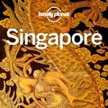 Cover Art for 9781787012387, Lonely Planet Singapore by Lonely Planet, Ria de Jong