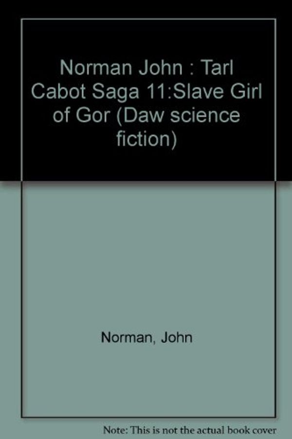 Cover Art for 9780886773700, Slave Girl of Gor by John Norman