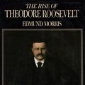 Cover Art for 9780786100712, The Rise of Theodore Roosevelt Part 2 by Edmund Morris