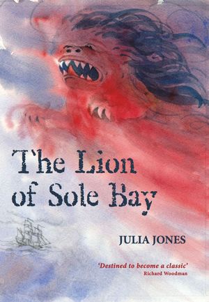 Cover Art for 9781899262182, The Lion of Sole Bay by Julia Jones
