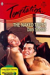 Cover Art for 9780373257904, The Naked Truth by Dani Sinclair