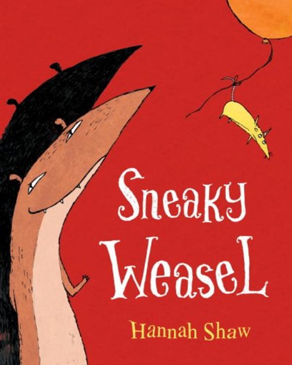 Cover Art for 9780375856259, Sneaky Weasel by Hannah Shaw