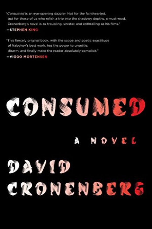 Cover Art for 9781476776569, Consumed by David Cronenberg