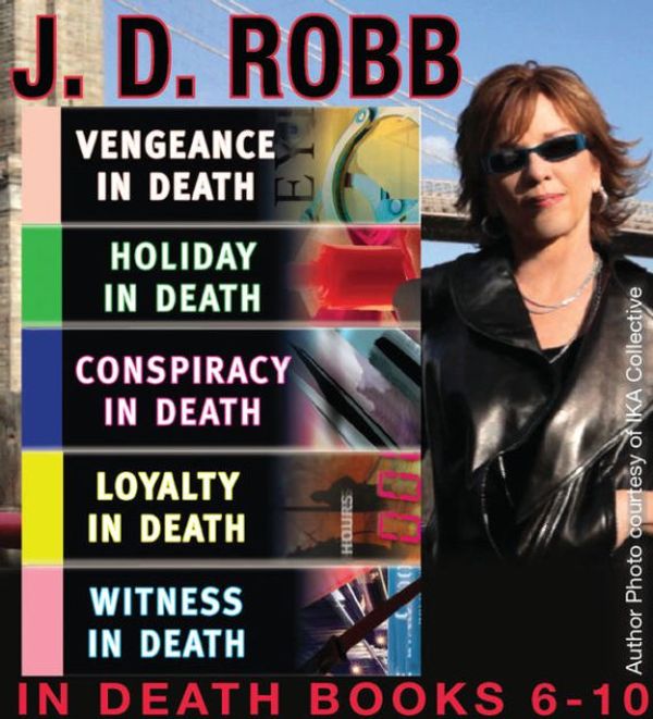 Cover Art for 9781501262418, J. D. Robb in Death Collection Books 6-10: Vengeance in Death, Holiday in Death, Conspiracy in Death, Loyalty in Death, Witness in Death by J. D. Robb