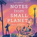 Cover Art for 9780008306878, Notes from Small Planets by Nate Crowley