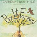 Cover Art for 8601411317613, Pay It Forward by Catherine Ryan Hyde