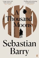 Cover Art for 9780571333394, A Thousand Moons by Sebastian Barry