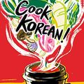 Cover Art for B016GRP9V0, Cook Korean!: A Comic Book with Recipes [A Cookbook] by Robin Ha