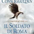 Cover Art for 9788856665857, Il soldato di Roma. Imperator (Vol. 2) by Conn Iggulden