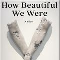 Cover Art for 9780593132425, How Beautiful We Were: A Novel by Imbolo Mbue