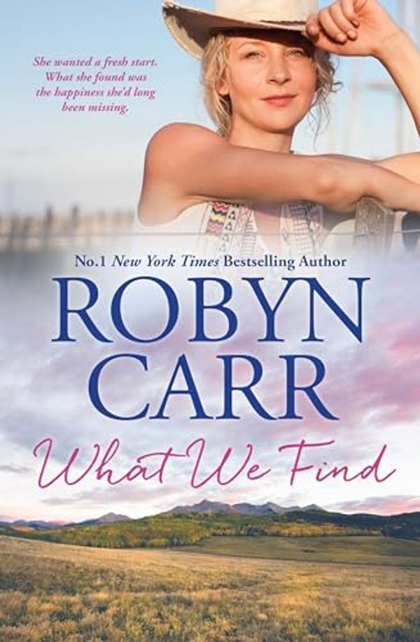 Cover Art for 9781760374020, WHAT WE FIND by Robyn Carr