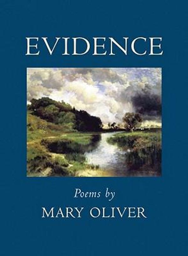 Cover Art for 2370002826600, Evidence by Mary Oliver