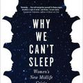 Cover Art for 9781922268419, Why We Can't Sleep: Generation X Women's New Midlife Crisis by Ada Calhoun