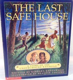Cover Art for 9780439062381, The Last Safe House by Barbara Greenwood
