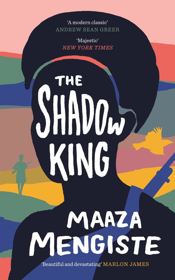 Cover Art for 9781838851163, The Shadow King by Maaza Mengiste