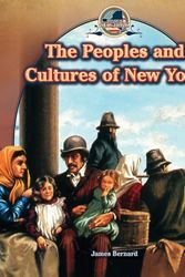 Cover Art for 9781477773222, The Peoples and Cultures of New York by James Bernard