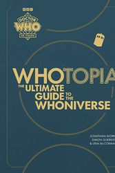 Cover Art for 9781785948299, Doctor Who: Whotopia by Morris, Jonathan, Guerrier, Simon, McCormack, Una