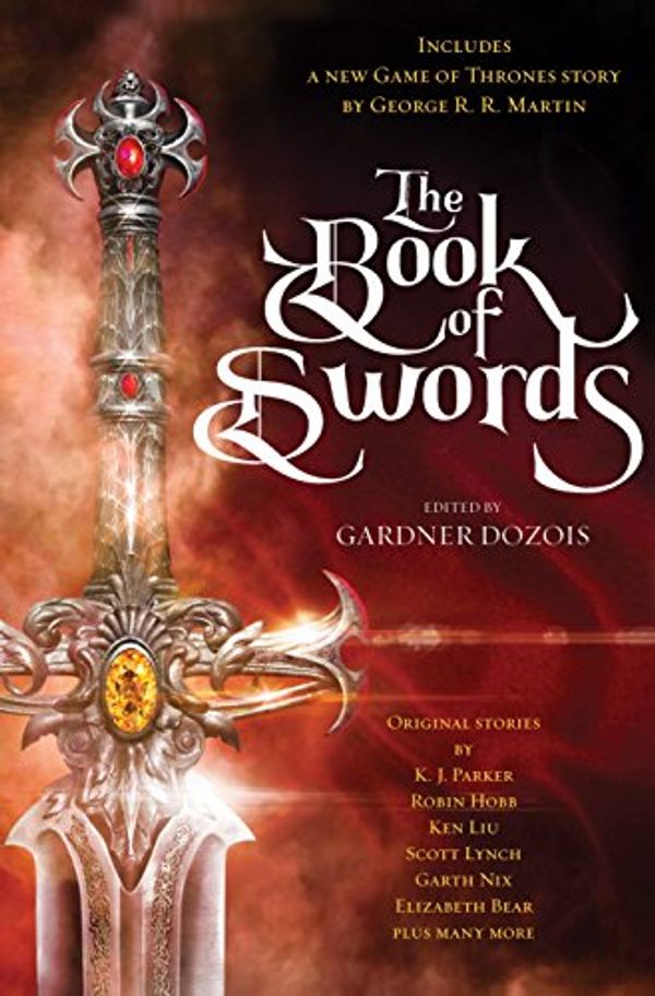 Cover Art for B01MR6HO7F, The Book of Swords by George R. r. Martin, Robin Hobb, Scott Lynch, Garth Nix