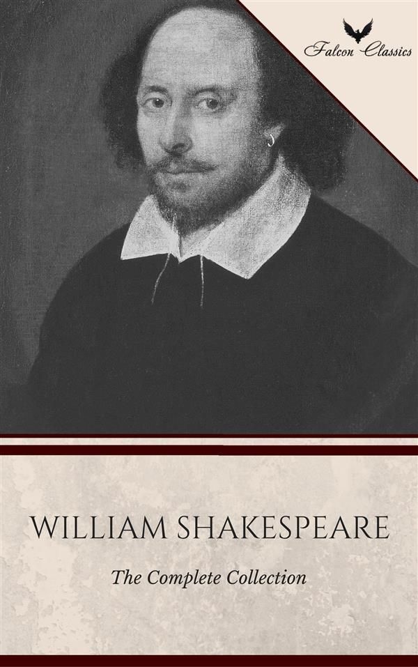 Cover Art for 9786050459531, The Complete William Shakespeare Collection With Illustrations [Falcon Classics] by William Shakespeare