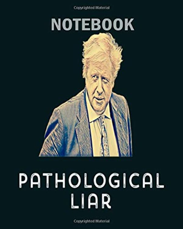 Cover Art for 9781708188696, Notebook: pathological liar boris johnson - 50 sheets, 100 pages - 8 x 10 inches by Coloring Book, Xmas