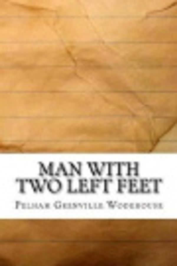 Cover Art for 9781543079814, Man with Two Left Feet by Createspace Independent Publishing Platform
