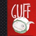Cover Art for 9780143778929, Guff by Aaron Blabey