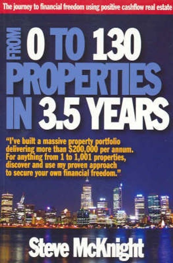 Cover Art for 9780731400775, From 0 to 130 Properties in 3.5 Years by Steve McKnight