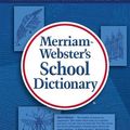 Cover Art for 0081413005806, Merriam-Webster's School Dictionary by Merriam-Webster