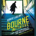 Cover Art for 9781478913702, Robert Ludlum's (TM) The Bourne Initiative by Eric Van Lustbader