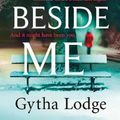 Cover Art for 9780241363065, Lie Beside Me: From the bestselling author of Richard and Judy bestseller She Lies in Wait by Gytha Lodge